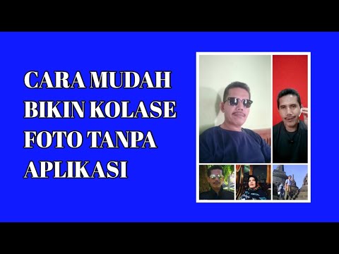 Cara Membuat Kolase Foto Tanpa Aplikasi