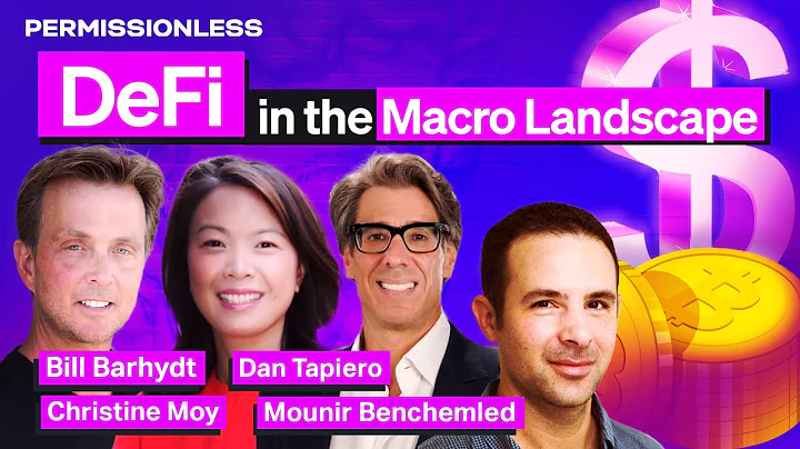 DeFi in the Macro Landscape: Bill Barhydt, Mounir ...