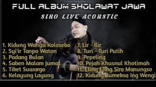 Full Album Sholawat Jawa - Siho Live Acoustic