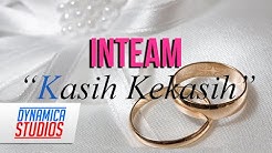 Inteam - Kasih Kekasih Lyric Video  - Durasi: 5:46. 