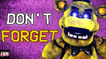FNAF SONG "Don't Forget" (ANIMATED)