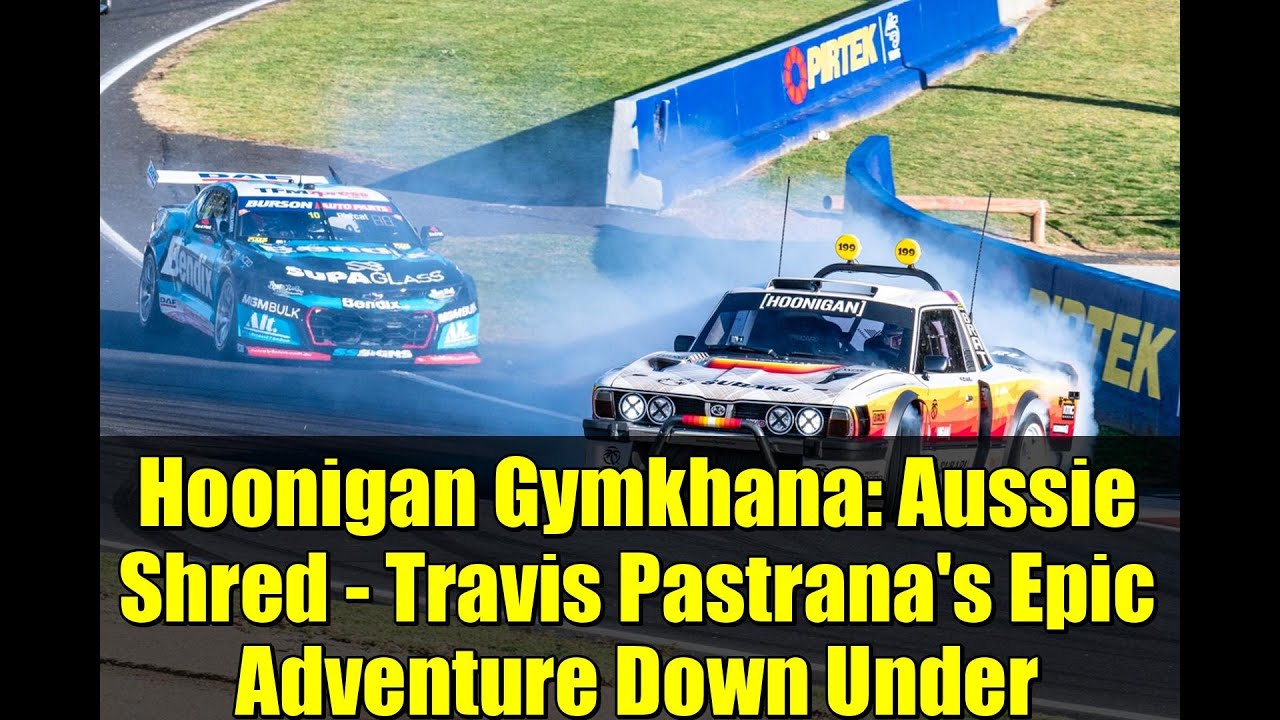 Hoonigan Gymkhana: Aussie Shred — эпическое приключение Трэвиса Пастраны в Австралии