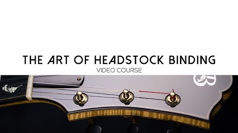 Wooden Guitar Headstock Binding Video Class For Luthiers | Official Trailer