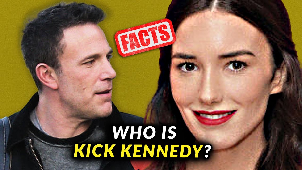 Surprising Facts About Kick Kennedy (Ben Affleck's New Girlfriend)