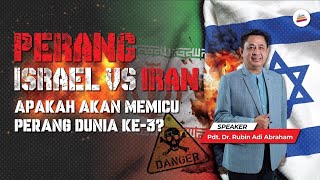 PERANG ISRAEL VS IRAN - Pdt. Dr. Rubin Adi Abraham #kotbah #perang #israel #iran #gbi #gbibethel