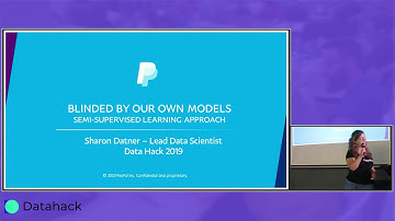 DataConf 2019: Semi supervised learning approach by Sharon Datner, Paypal