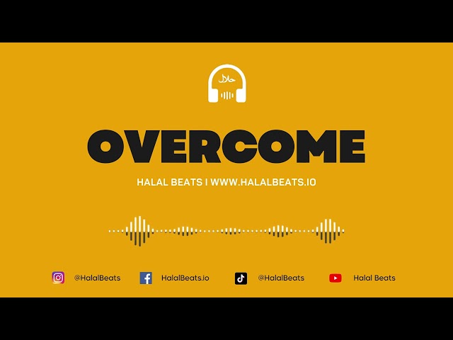 'Overcome' (Nasheed Background) *Vocals only* Soundtrack #halalbeats class=