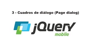 Curso de jQuery Mobile 3 - Cuadros de diálogo (Page dialog)