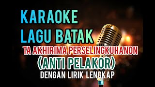 KARAOKE TA AKHIRIMA PERSELINGKUHANON | NADA LAKI-LAKI