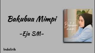 Bakubua Mimpi - Eja SM | Lirik Lagu Minang