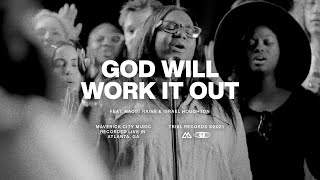 Miniatura de vídeo de "God Will Work It Out (feat. Naomi Raine & Israel Houghton) | Maverick City Music | TRIBL"