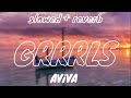 AViVA GRRRLS Slowed Reverb AViVA GRRRLS Slowed Reverb