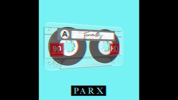 Parx - Finally (Official Audio)