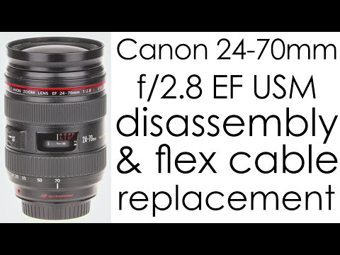 Canon EF 24-70mm f/2.8 L USM disassembly and replacing the