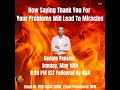 How Saying Thank You For Your Problems Will Lead To Miracles - Gedale Fenster