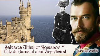 Salvarea Ultimilor Romanov * File din Jurnalul unui Vice-Amiral