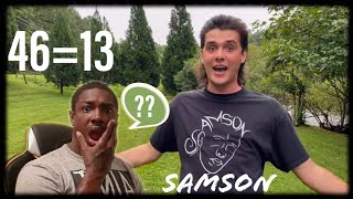 He really said it!! Samson "46=13" Reaction