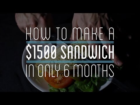 Cómo hacer un sándwich de $ 1500 en solo 6 meses