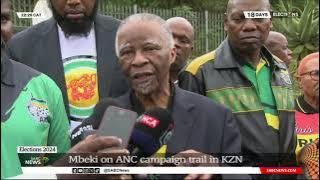 2024 elections I Mbeki on a campaign trail in KwaZulu-Natal