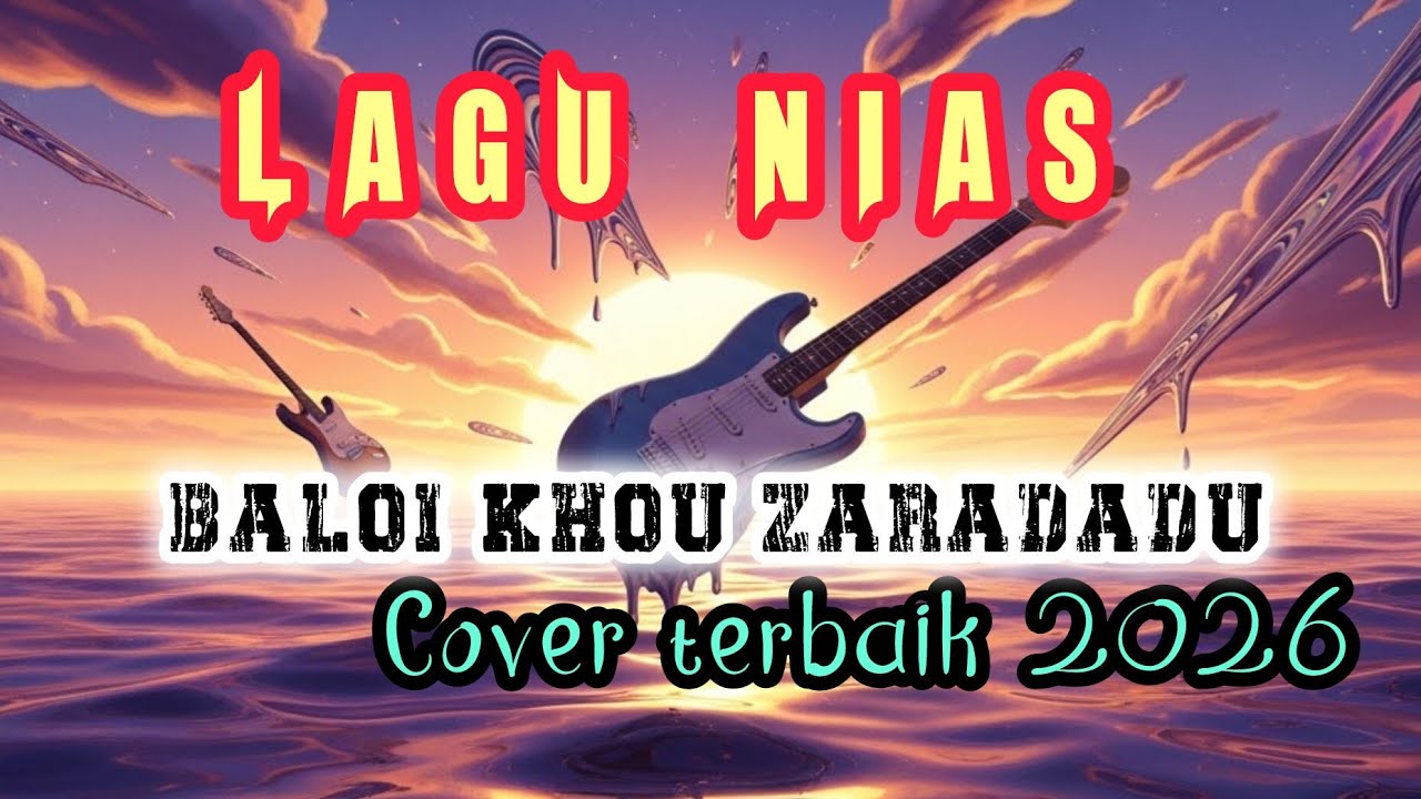 LAGU NIAS | BALOI KHOU ZARA DADU | REPETISI HIA| COVER VIRAL 2026