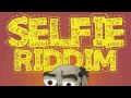 Selfie Riddim/Version/Instrumental ||Cr203 Records|| ZJ Chrome