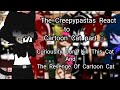 The CreepyPastas reacts to Cartoon Cat Part 3 (Read desc ) •ItzEve•CreepypastaFnaf