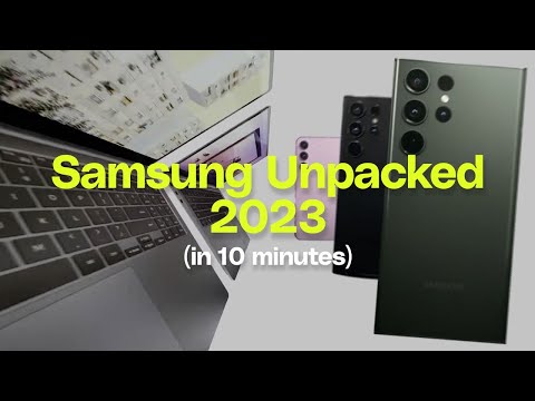 Samsung Galaxy Unpacked 2023 in 10 minutes