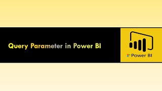Query Parameter in Power BI