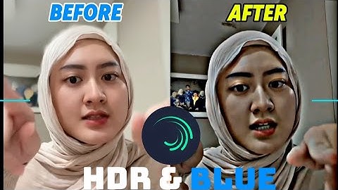 Tutorial for Making HDR Videos with Blue Effects, New Trending Effects on Alightmotion