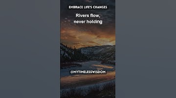 Inspirational Quote: Learning from Rivers: Embrace Life