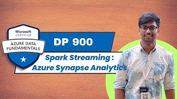 Explore Spark Streaming in Azure Synapse Analytics | DP 900
