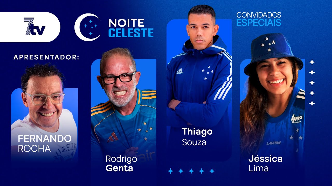 NOITE CELESTE com Fernando Rocha, Rodrigo Genta, Thiago Souza e Jéssica Lima | 7TV #cruzeiro #7tv