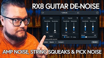 iZotope RX8 GUITAR DE-NOISE // Reduce Amp Noise, String Squeaks & Pick Noise