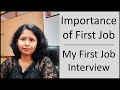 Importance of first job  my first job interview experience 