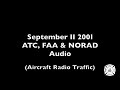 September 11 2001 atc faa  norad audio radio traffic 91101