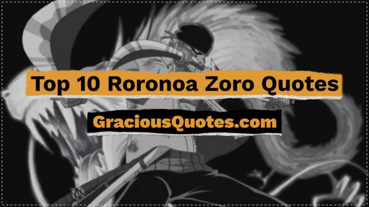 28 Inspiring Roronoa Zoro Quotes (PIRATE HUNTER)