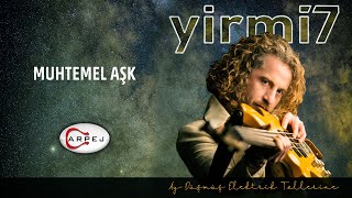 yirmi7 - Muhtemel Aşk (Official Lyrics Video) Resimi