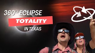 360° Experience: Total Solar Eclipse 2024 - Full Totality in Gatesville, TX