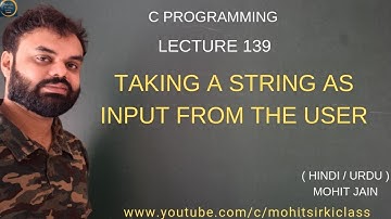 C PROGRAMMING LECTURE 139 (HINDI/URDU) TAKING A STRING AS INPUT FROM THE USER