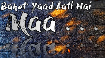 Bahut Yaad Aati Hai Maa ( Lyrics )