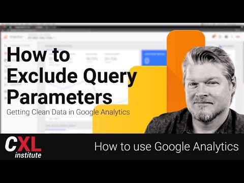 How to use Google Analytics - Get Clean Data! How to exclude url query parameters in Analytics