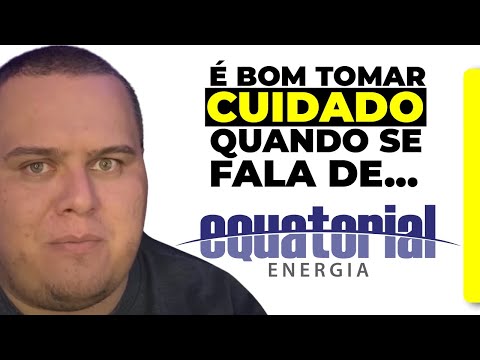 #EQTL3 - Equatorial Energia - Qual é o POTENCIAL?