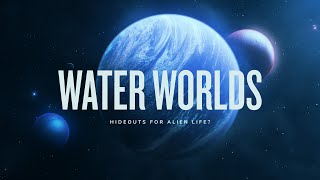 WATER WORLDS: Hideouts for Alien Life? by melodysheep 1,246,182 views 1 year ago 5 minutes, 26 seconds