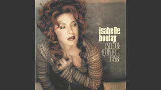 Video thumbnail of "Isabelle Boulay - Jamais assez loin"