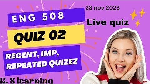 Eng508 quiz 2 live solved solution|eng 508 quiz solution 2023|correct solution#quiz#gdb#vu