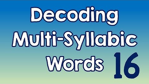 Decoding Multi-Syllabic Words episode 16 revised
