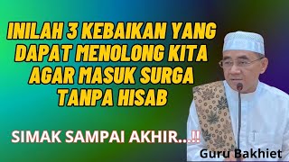 ingin masuk surga tanpa hisab⁉️Lakukan ini || kh muhammad bakhiet