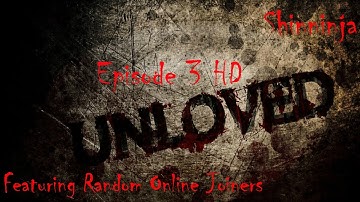 Unloved - Shinninja Episode 3 HD (Featuring Random Online Joiners) - TEAMWORK!