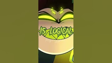 What is logical- Hazbin Hotel & Helluva Boss-Edit