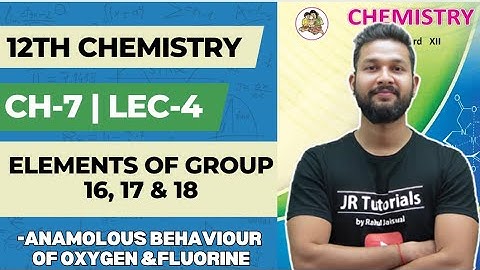 12th Chemistry | Chapter 7 | Elements of Group 16,17 & 18 | Lecture 4 | JR College | 
